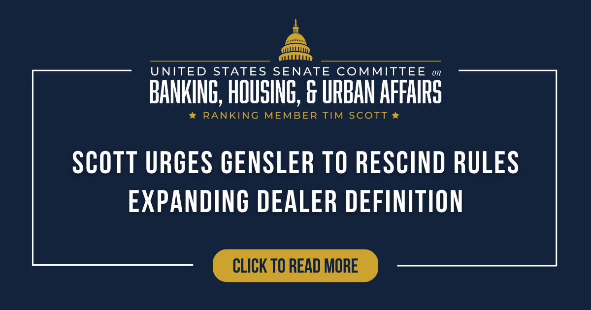 Scott Urges Gensler to Rescind Rules Expanding Dealer Definition
